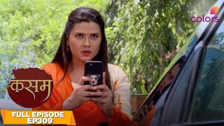 Kasam | Full Episode #309 | Tanuja gathers evidence against Divya | Colors TV