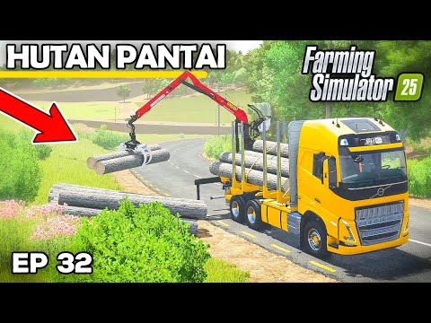 VOLVO FH16 TRUCK LOG HAULING | Farming Simulator 25 - Hutan Pantai | Episode 32