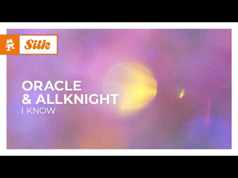 ORACLE & ALLKNIGHT - I Know [Monstercat Release]