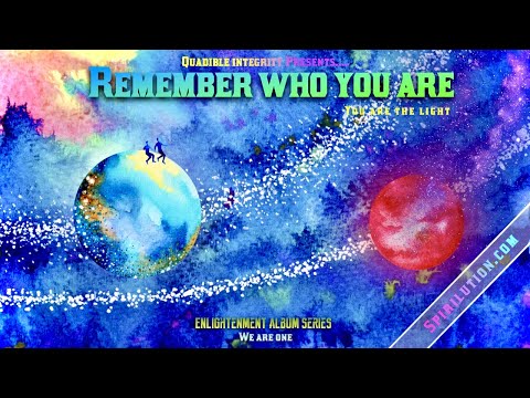 ★Remember Who You Are★ [Enlightenment Music]