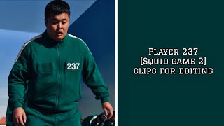 "Player 237 (Squid game 2) clips for editing "