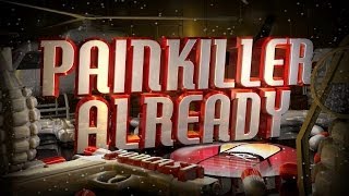 Painkiller Already 154 Bootcamp, Road to PS4