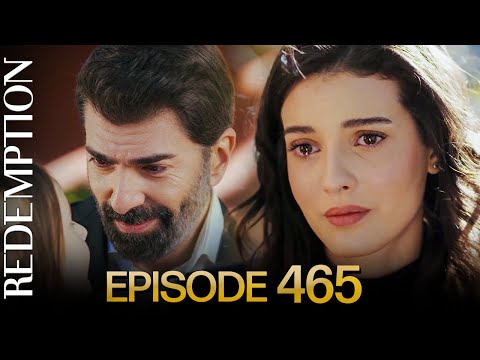 Esaret 465. Bölüm | Redemption Episode 465