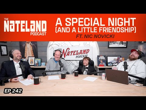 Nateland | Ep #242 - A Special Night (and A Little Friendship) with Nic Novicki