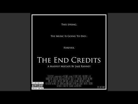 The End Credits - A Mashup Mixtape by Jake Ranney (FULL ALBUM)