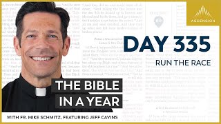 Day 335: Run the Race — The Bible in a Year (with Fr. Mike Schmitz)