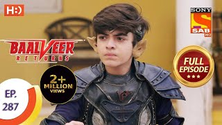 Baalveer Returns - Ep 287 - Full Episode - 27th January, 2021