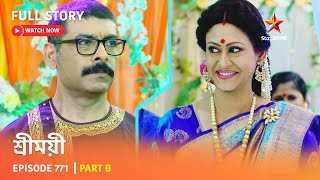 Full Story | Sreemoyee | Episode 771 | Part B