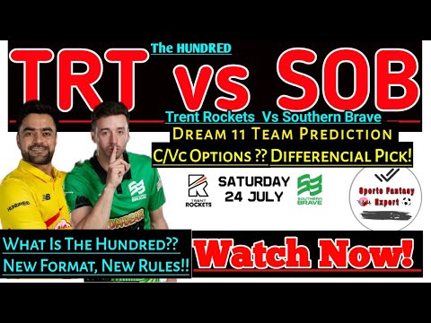 TRT vs SOB Dream 11 Team,Trent Rockets vs Southern Brave The Hundred Dream 11 Prediction