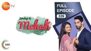 Zindagi Ki Mehek - Full Ep - 339 - Shaurya, Mehek, Shwetlana - Zee TV