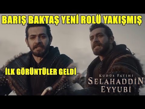 BARIŞ BAKTAŞ SELAHADDİN EYYUBİ YENİ ROLÜ YAKIŞMIŞ İLK GÖRÜNTÜLER GELDİ