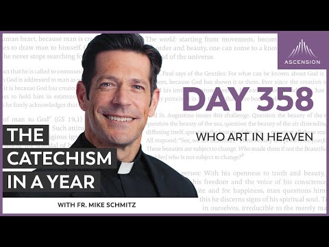 Day 358: Who Art in Heaven — The Catechism in a Year (with Fr. Mike Schmitz)