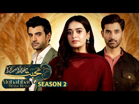 Mohabbat Reza Reza Season 2 Releasing Date Announced | Mohabbat Reza Reza 2 Kab Ayega