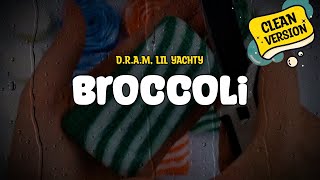 D.R.A.M feat. Lil Yachty - Broccoli (Clean Version) (Lyrics)