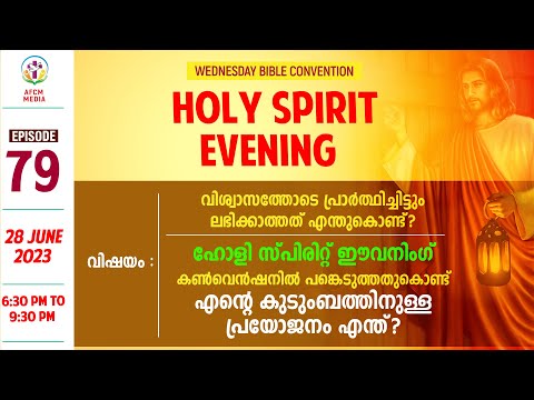 HOLY SPIRIT EVENING | Episode 79 | Fr. Xavier Khan Vattayil PDM | 2023 June 28 | 6:30 pm - 9:30 pm