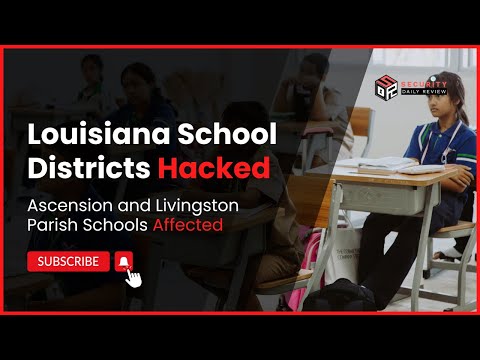 Louisiana Schools Hit by PowerSchool Data Breach: Ascension and Livingston Parish Schools Impacted