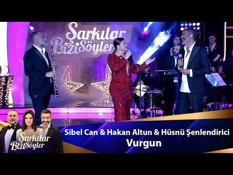 Sibel Can & Hakan Altun & Hüsnü Şenlendirici - Vurgun