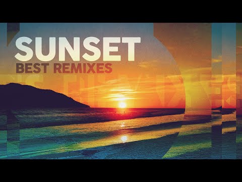 Sunset Best Remixes 2025 - Deep House & Lounge Music