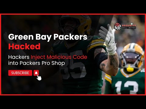 Green Bay Packers Hacked: Packers Pro Shop Breached, Customer Data Exposed