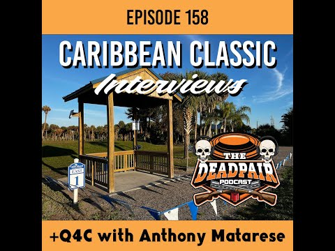 EPS 158, 2024 Caribbean Classic Interviews + Q4C w:Anthony Matarese !