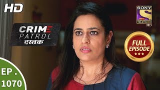 Crime Patrol Dastak - Ep 1070 - Full Episode - 25th June, 2019