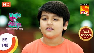 Wagle Ki Duniya - वागले की दुनिया - Ep 140 - Full Episode - 6th September  2021