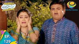 Taarak Mehta Ka Ooltah Chashmah - Episode 129 - Full Episode