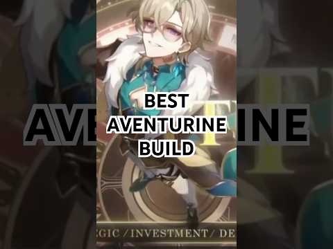 The BEST Aventurine Build Guide! #aventurine #hoyocreators #honkaistarrail #hsrguide