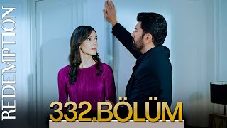 Esaret 332. Bölüm | Redemption Episode 332