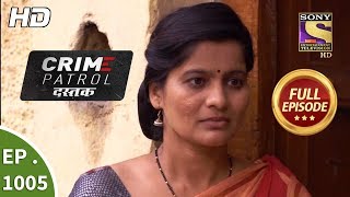 Crime Patrol Dastak - Ep 1005 - Full Episode - 26th March, 2019