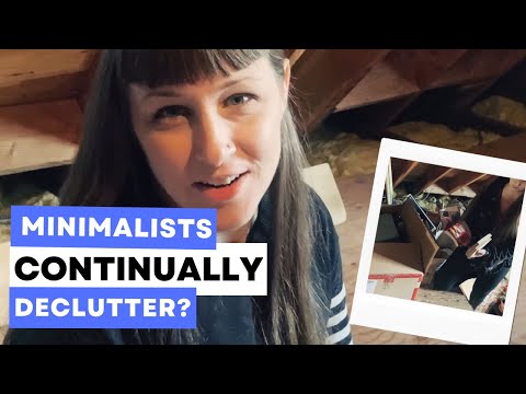 Minimalists Continually Declutter?