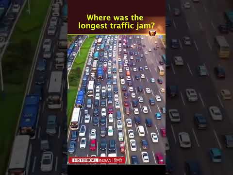 सबसे लम्बा ट्रैफिक जाम कहां लगा था🤔 | Where was the longest traffic jam? | Historical Inddian Hindi