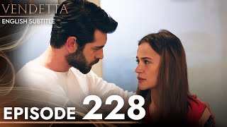 Vendetta - Episode 228 English Subtitled | Kan Cicekleri