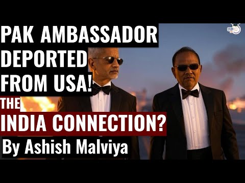 USA DEPORTS PAKISTAN'S AMBASSADOR! WORLD IN SHOCK! PAKISTAN PANICS! | STUDY IQ ASHISH MALVIYA