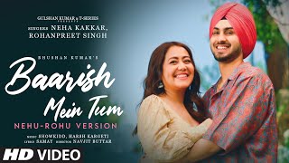 Baarish Mein Tum (Nehu-Rohu Version) Neha K, Rohanpreet | Showkidd, Harsh, Samay, Navjit | Bhushan K