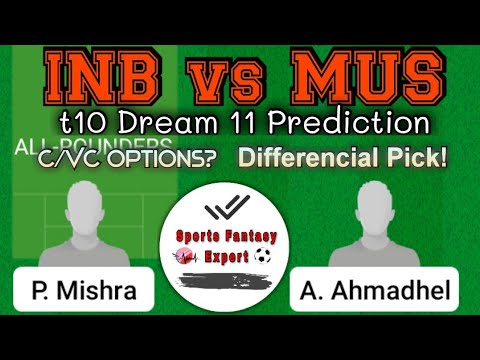 INB vs MUS T10 Dream 11 Prediction Today Match| INB vs MUS Dream 11 Team| INB vs MUS T10|