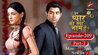 Iss Pyar Ko Kya Naam Doon? | Season 1 | Episode 209- Part 2