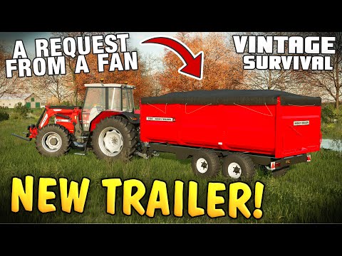 A NEW TRAILER FOR A FAN - Vintage Survival Farming Simulator 22 | Episode 17