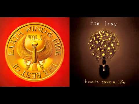 How To Save September (Earth, Wind & Fire vs. The Fray) - Mashup