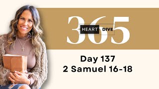 Day 137 2 Samuel 16-18 | Daily One Year Bible Study | Audio Bible Reading with Commentary