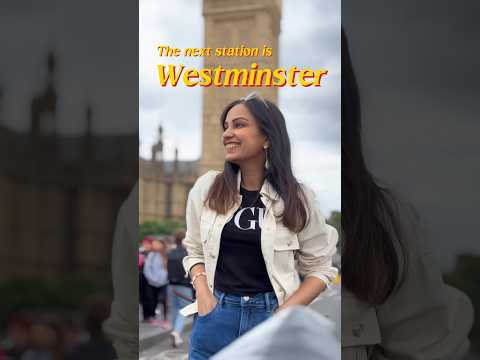 The next station is Westminster 🇬🇧 • Things to do in London