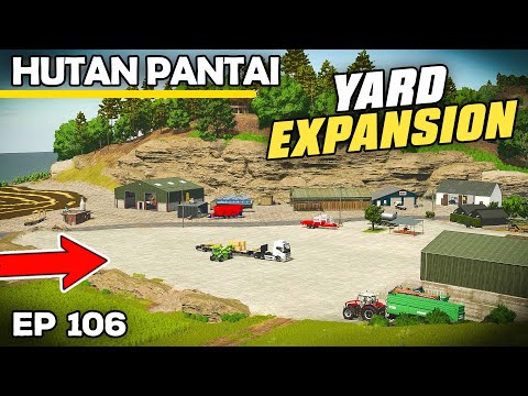 BIG YARD EXPANSION | Farming Simulator 25 - Hutan Pantai | Episode 106