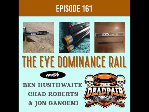 EPS 161, The Eye Dominance Rail w:Ben Husthwaite, Chad Roberts, and John Gangemi