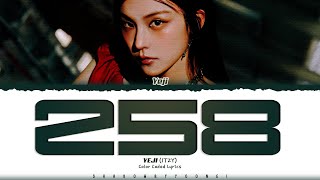 YEJI (ITZY) '258' Lyrics (예지 258 가사) [Color Coded Han_Rom_Eng] | ShadowByYoongi