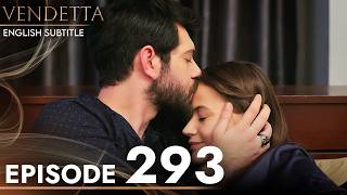 Vendetta - Episode 293 English Subtitled | Kan Cicekleri