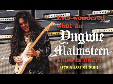 What's an Yngwie Malmsteen Show Like??