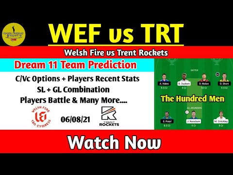 WEF vs TRT Dream 11 Team Prediction,Welsh Fire vs Trent Rockets Dream 11 Team,The Hundred