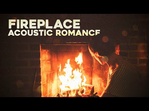 Fireplace Acoustic Romance 🔥❤ Relaxing Music