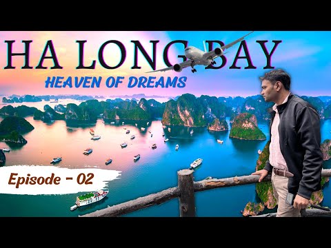 EP-2 Ha Long Bay Luxury Cruise | Vietnam Travel Vlog | Heaven of Dreams | Magical Place of Vietnam