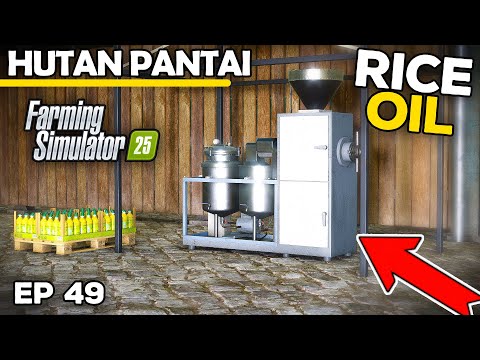 MY FIRST TIME MAKING RICE OIL | Farming Simulator 25 - Hutan Pantai | Episode 49